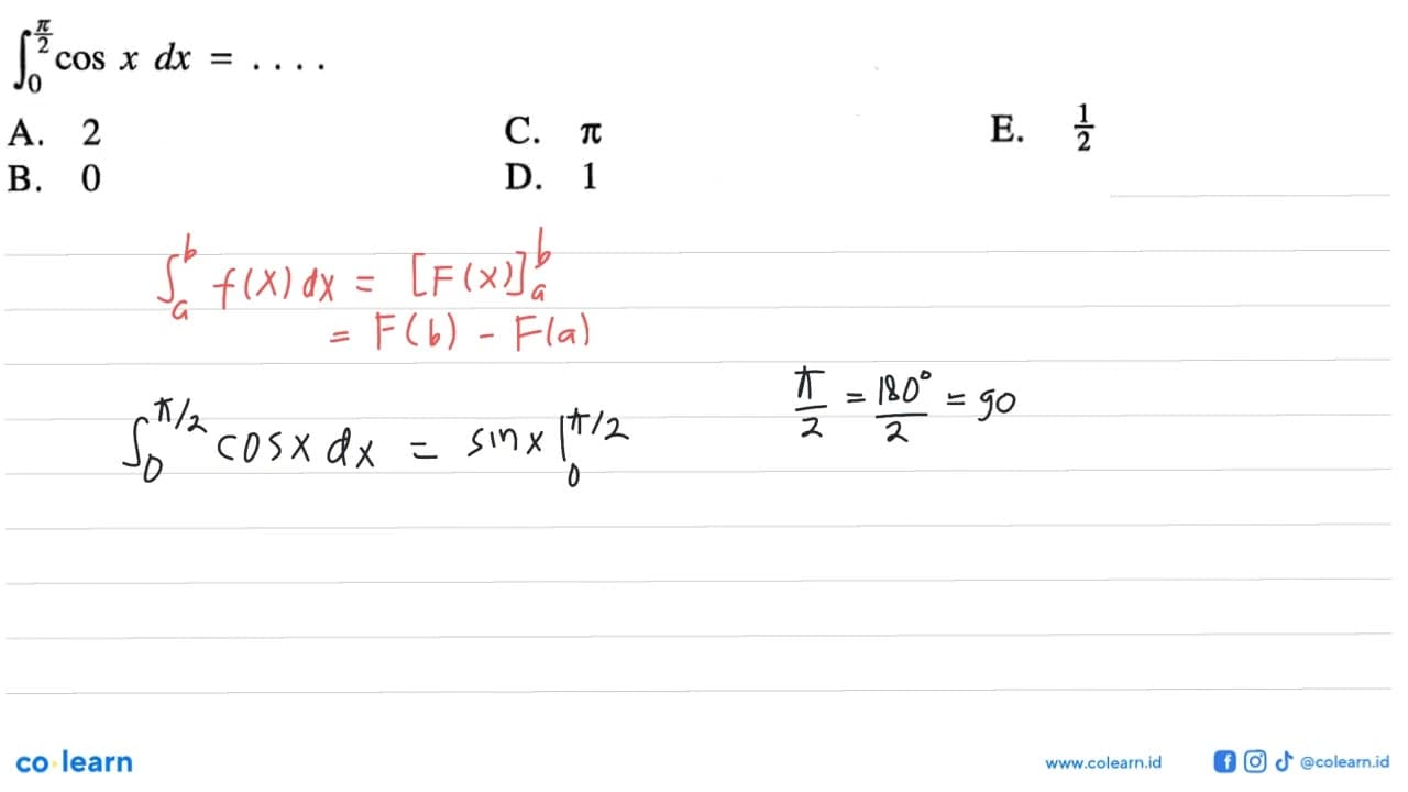 integral dari 0 pi/2 cos x dx=....