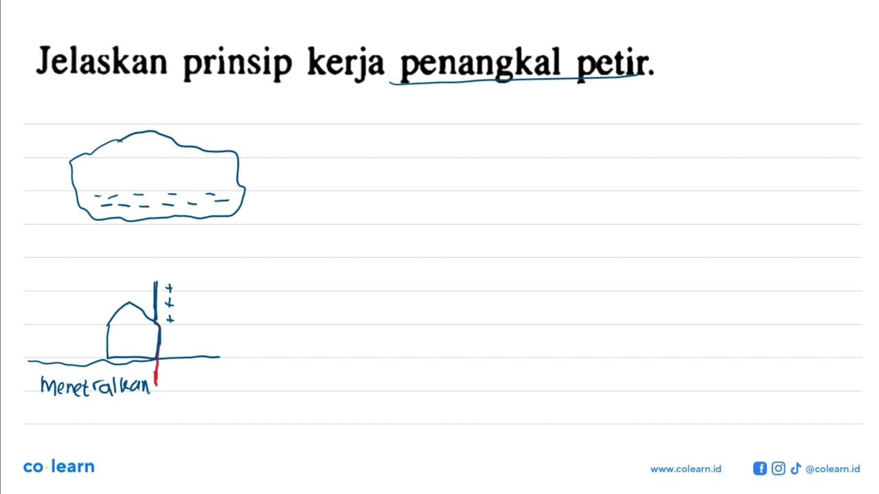 Jelaskan prinsip kerja penangkal petir.