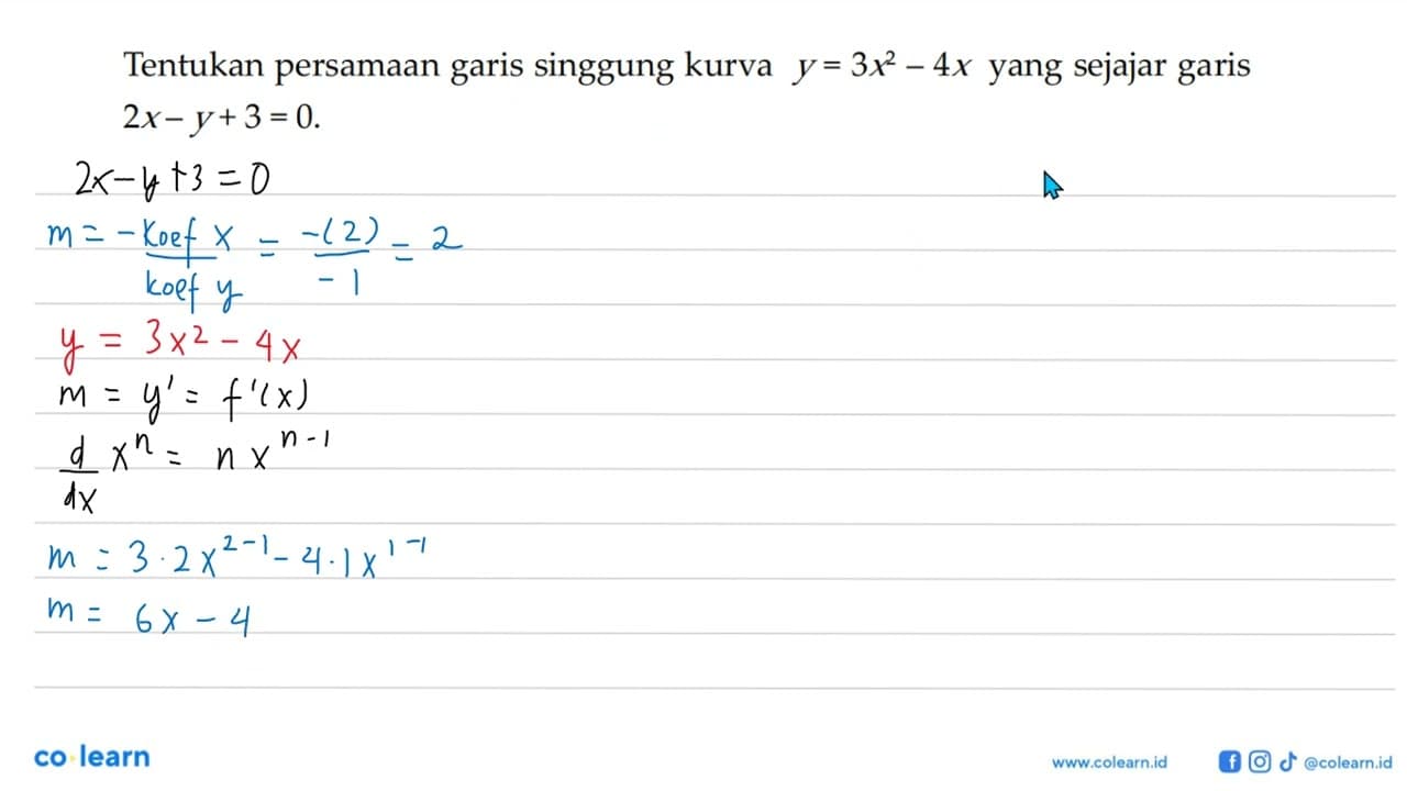 Tentukan persamaan garis singgung kurva y=3x^2-4x yang