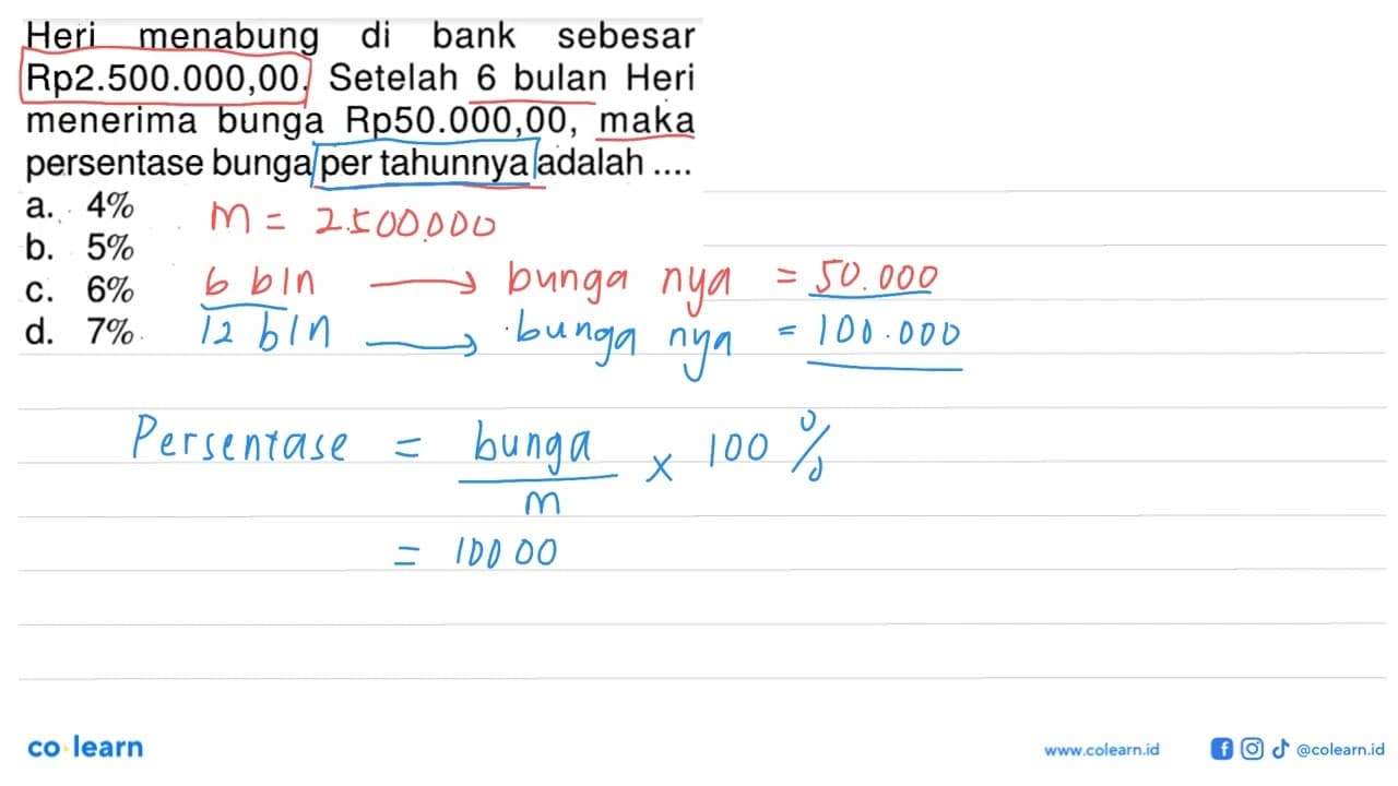 Heri menabung di bank sebesar Rp2.500.000,00. Setelah 6