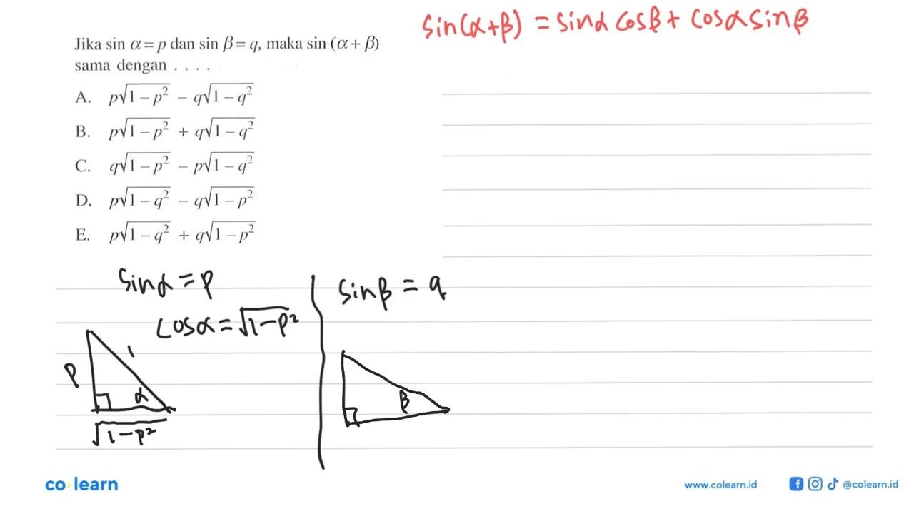 Jika sin alpha = p dan sin betha= q, maka sin (alpha +