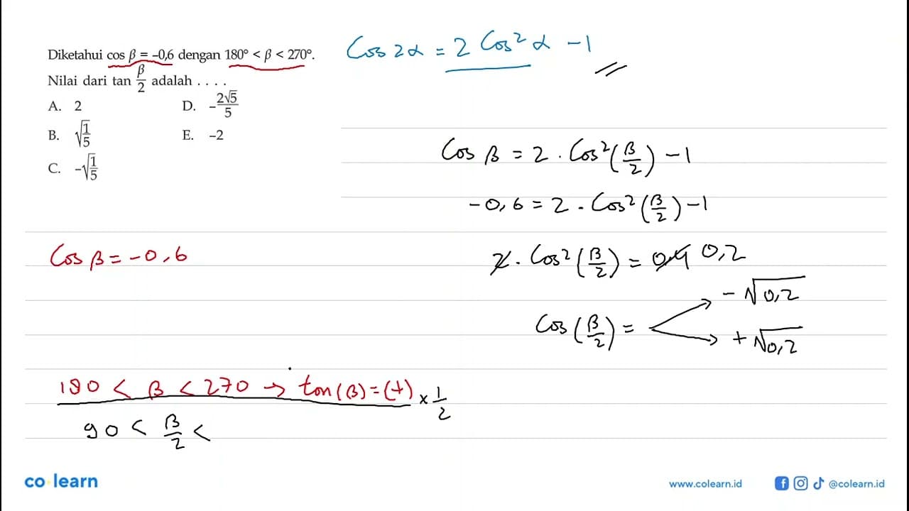Diketahui cos beta=-0,6 dengan 180<beta<270 . Nilai dari