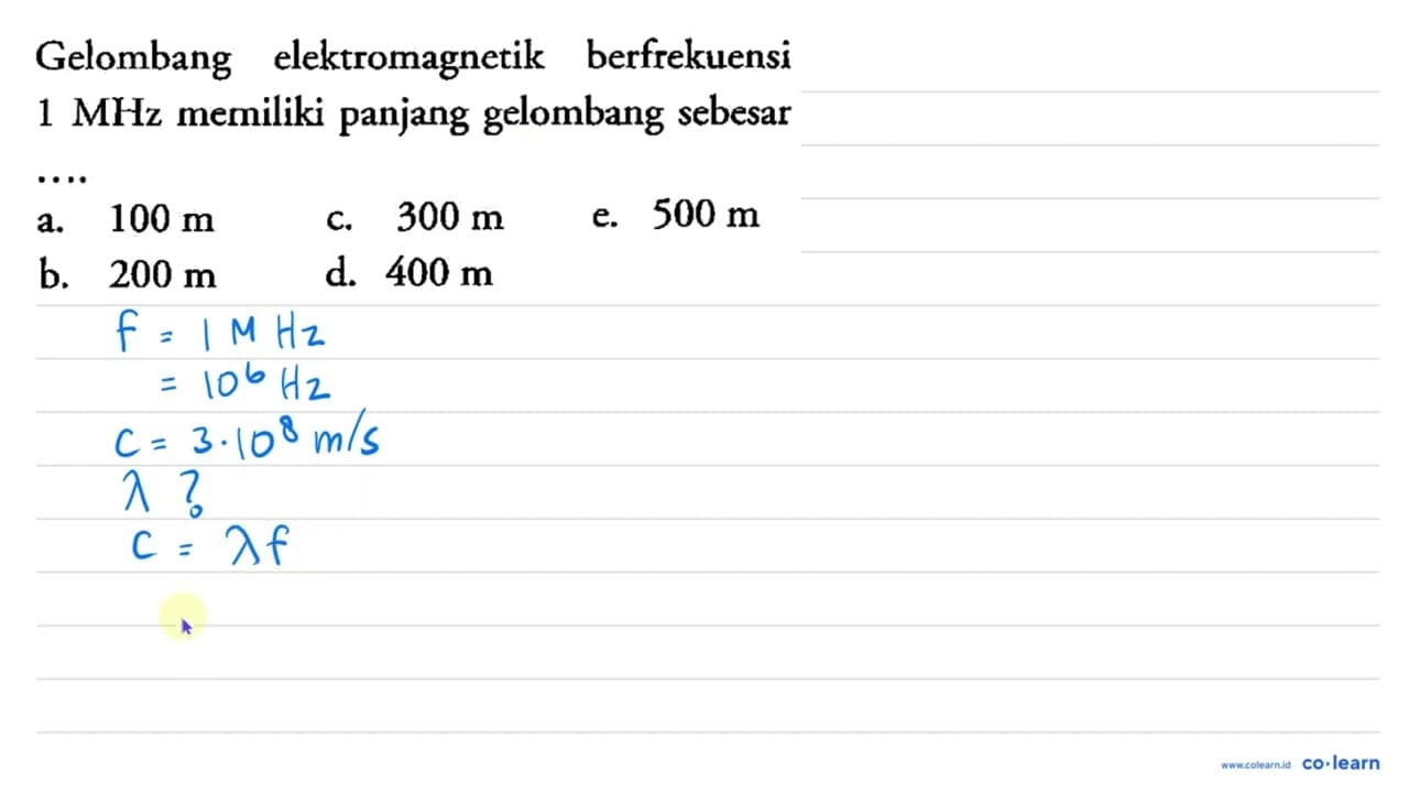 Gelombang elektromagnetik berfrekuensi 1 MHz memiliki