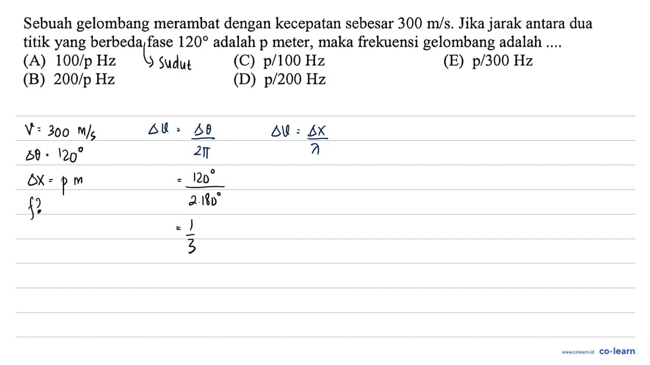 Sebuah gelombang merambat dengan kecepatan sebesar 300 m /