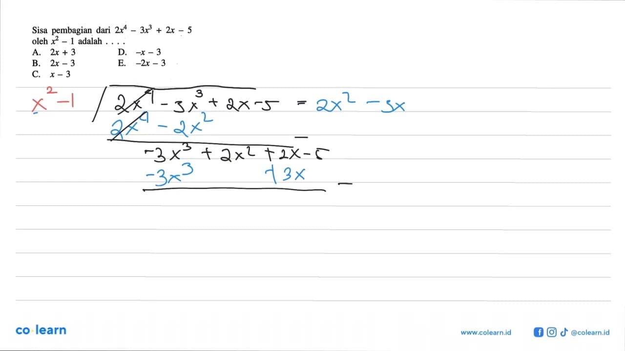 Sisa pembagian dari 2x^4-3x^3+2x-5 oleh x^2-1 adalah....