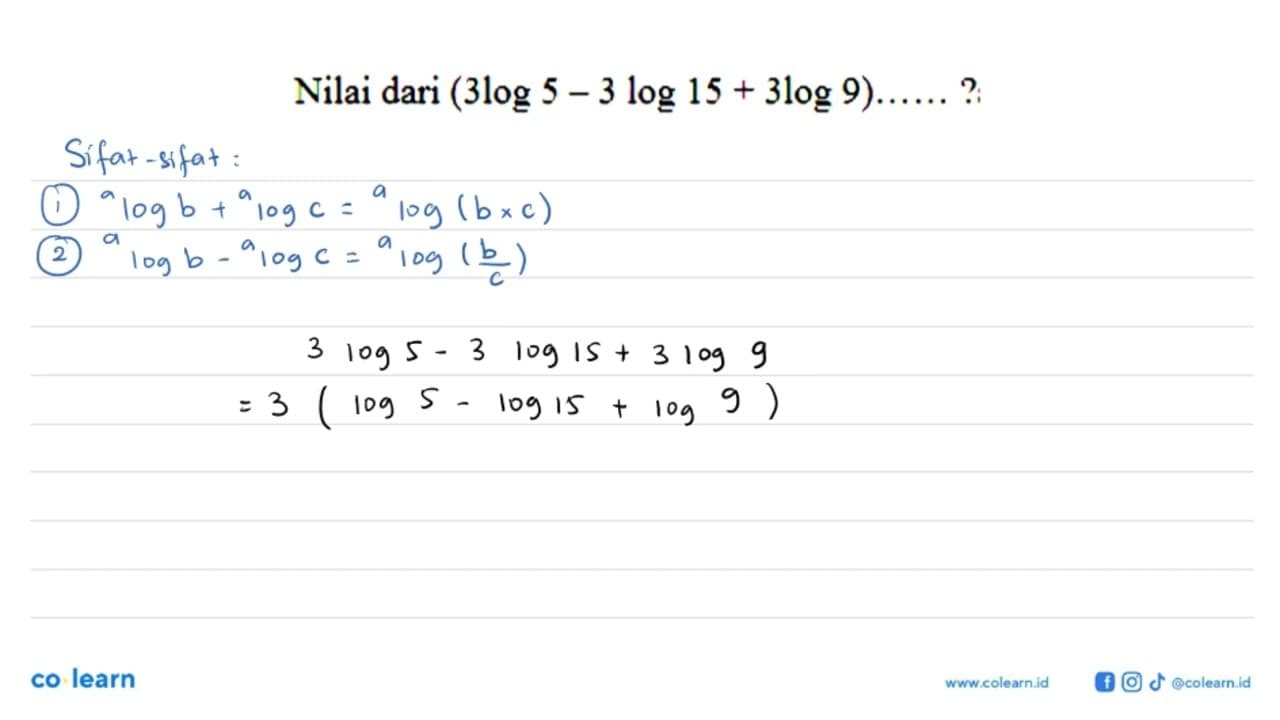 Nilai dari (3 log 5-3 log 15+3 log 9) ... ... ?