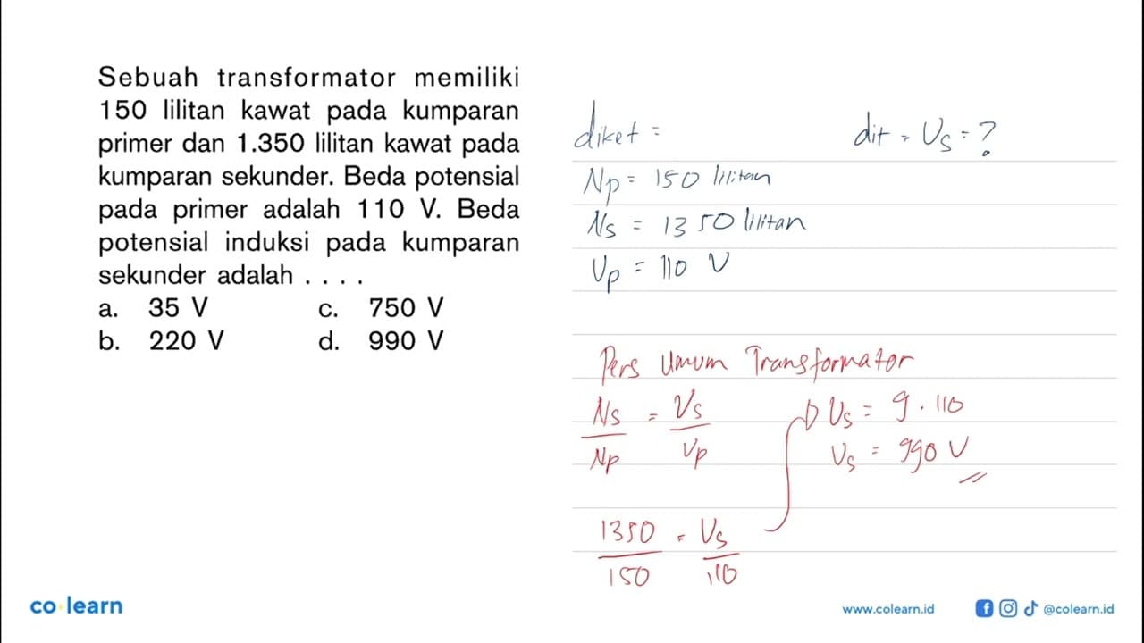 Sebuah transformator memiliki 150 lilitan kawat pada