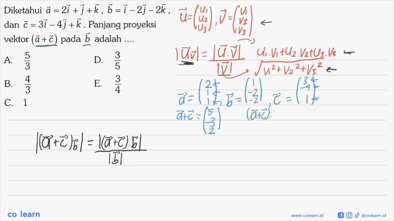 Diketahui vektor a= 2i + j + k, vektor b = i - 2j - 2k, dan