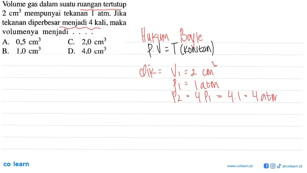 Volume gas dalam suatu ruangan tertutup 2 cm^3 mempunyai