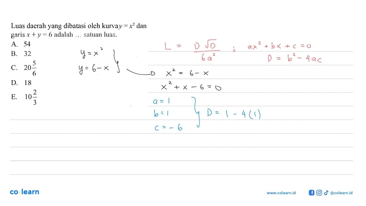 Luas daerah yang dibatasi oleh kurva y=x^2 dan garis x+y=6