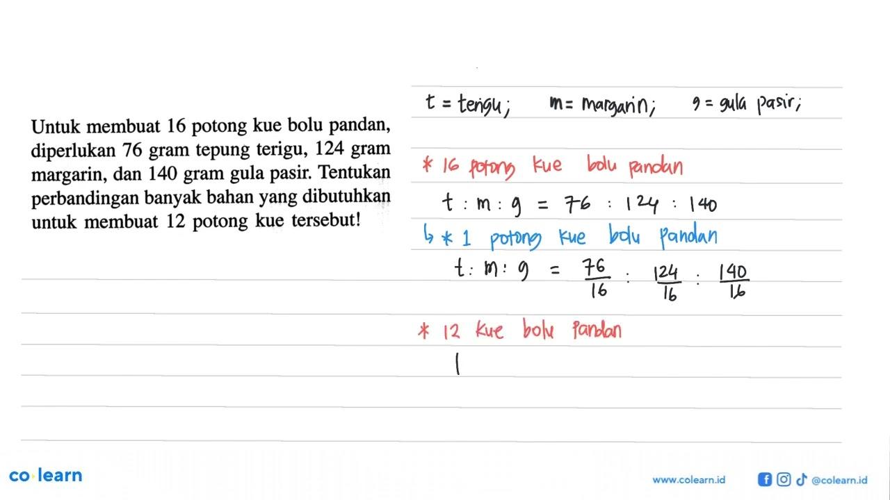 Untuk membuat 16 potong kue bolu pandan, diperlukan 76 gram