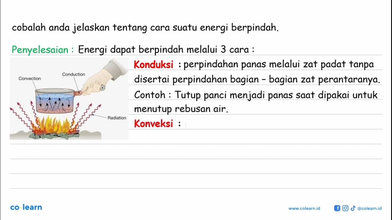 Cobalah Anda jelaskan tentang cara suatu energi berpindah.