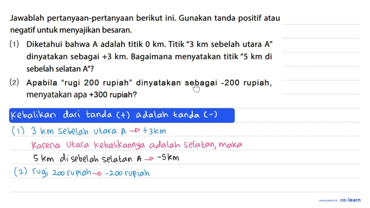 Jawablah pertanyaan-pertanyaan berikut ini. Gunakan tanda