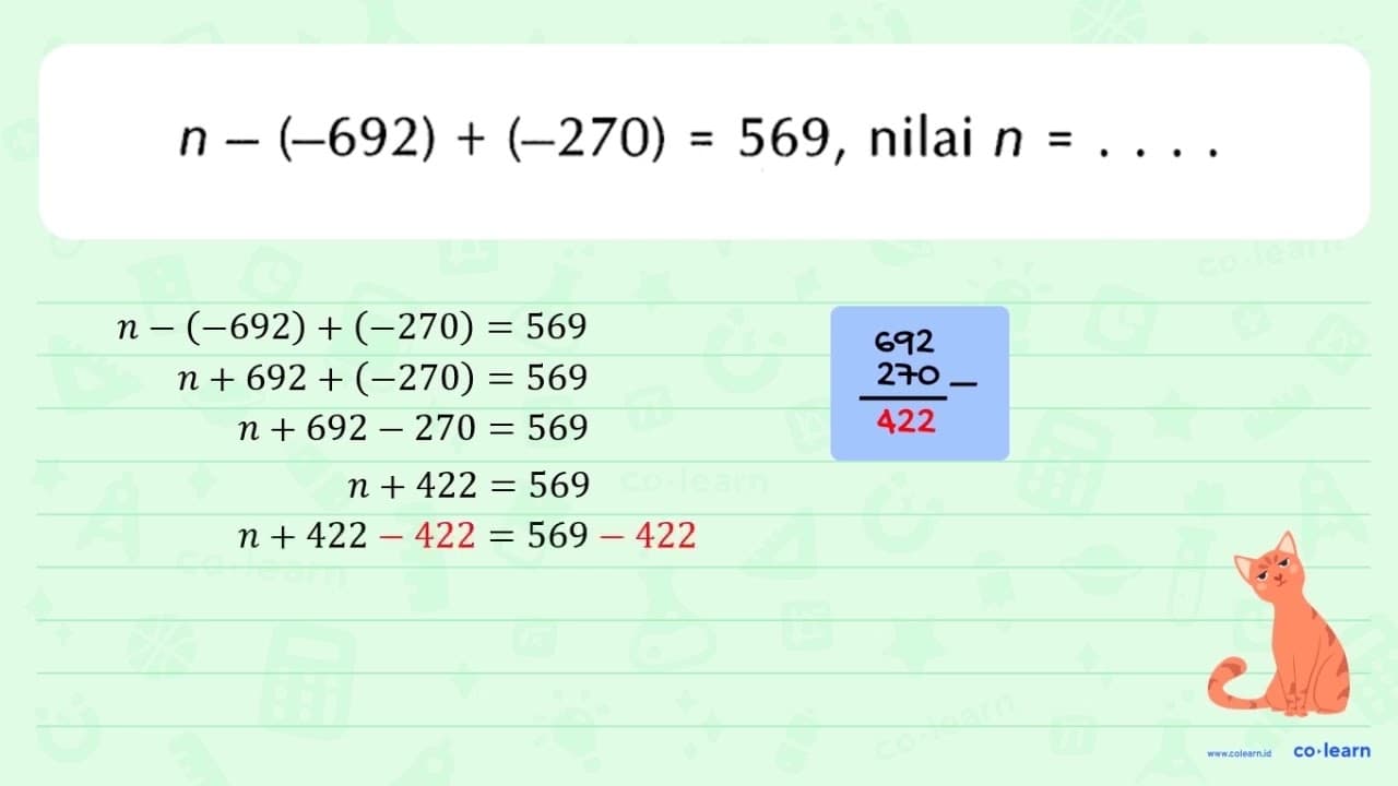 n - (-692) + (-270) = 569, nilai n = ....