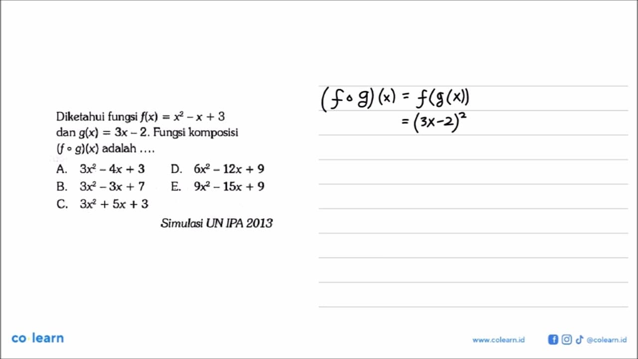 Diketahui fungsi f(x)=x^2-x+3 dan g(x)=3x-2. Fungsi