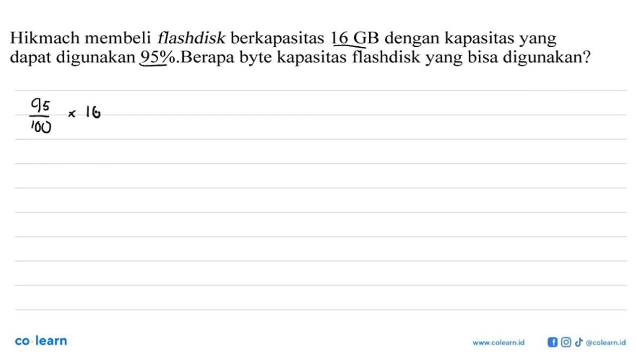 Hikmach membeli flashdisk berkapasitas 16 GB dengan