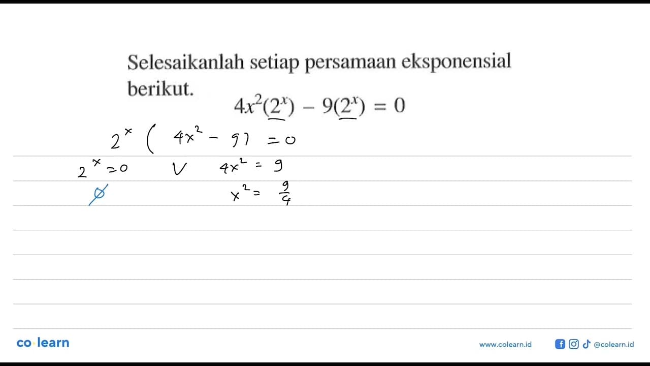 Selesaikanlah setiap persamaan eksponensial berikut.