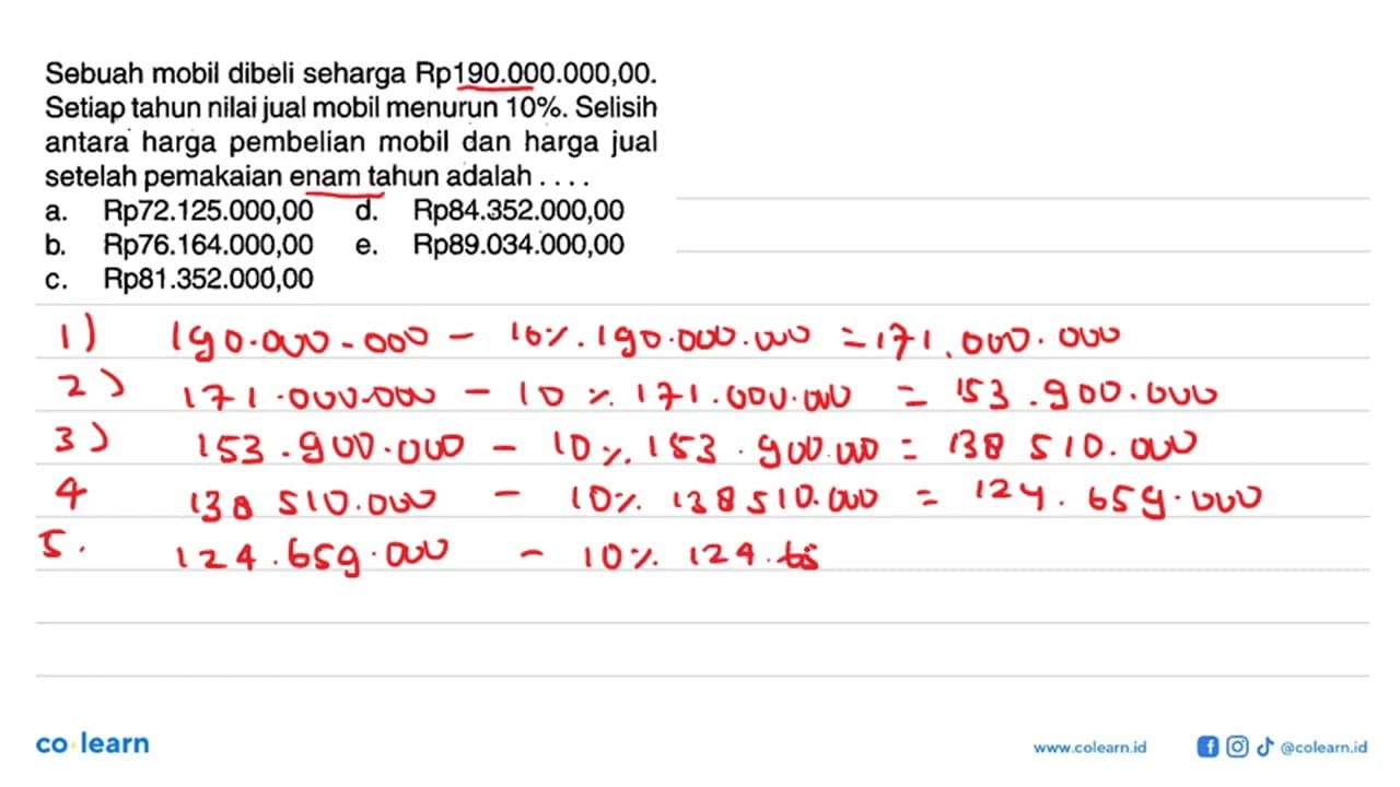 Sebuah mobil dibeli seharga Rp190.000.000,00. Setiap tahun