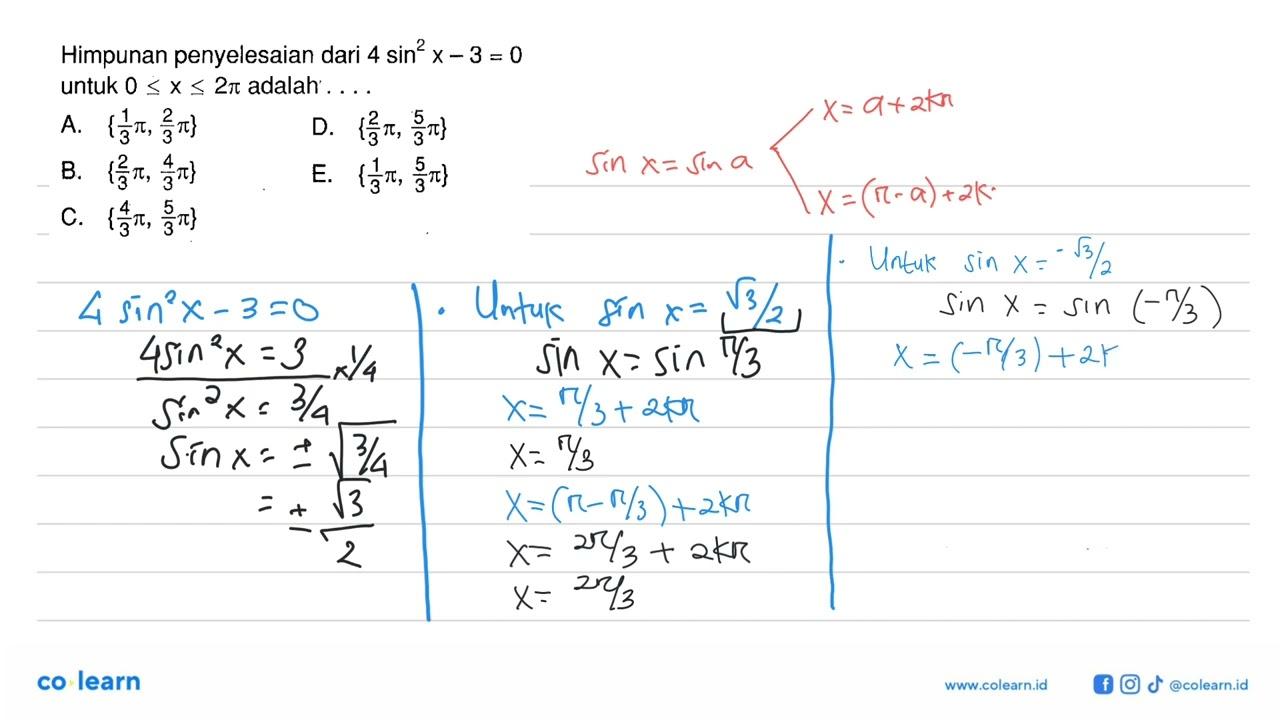 Himpunan penyelesaian dari 4sin^2 x-3=0 untuk 0<=x<=2pi