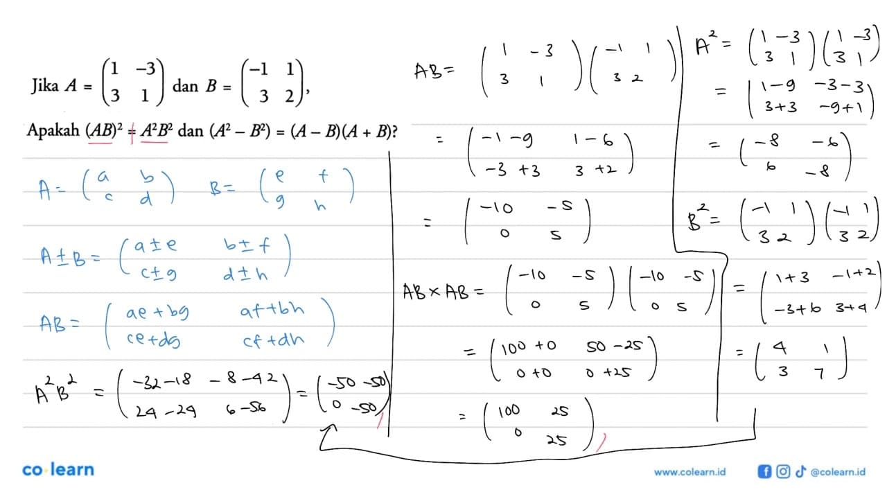 Jika A=(1 -3 3 1) dan B=(-1 1 3 2), Apakah (AB)^2=A^2 B^2