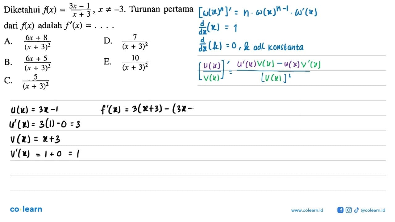 Diketahui f(x)=(3x-1/x+3), x=/=-3. Turunan pertama dari