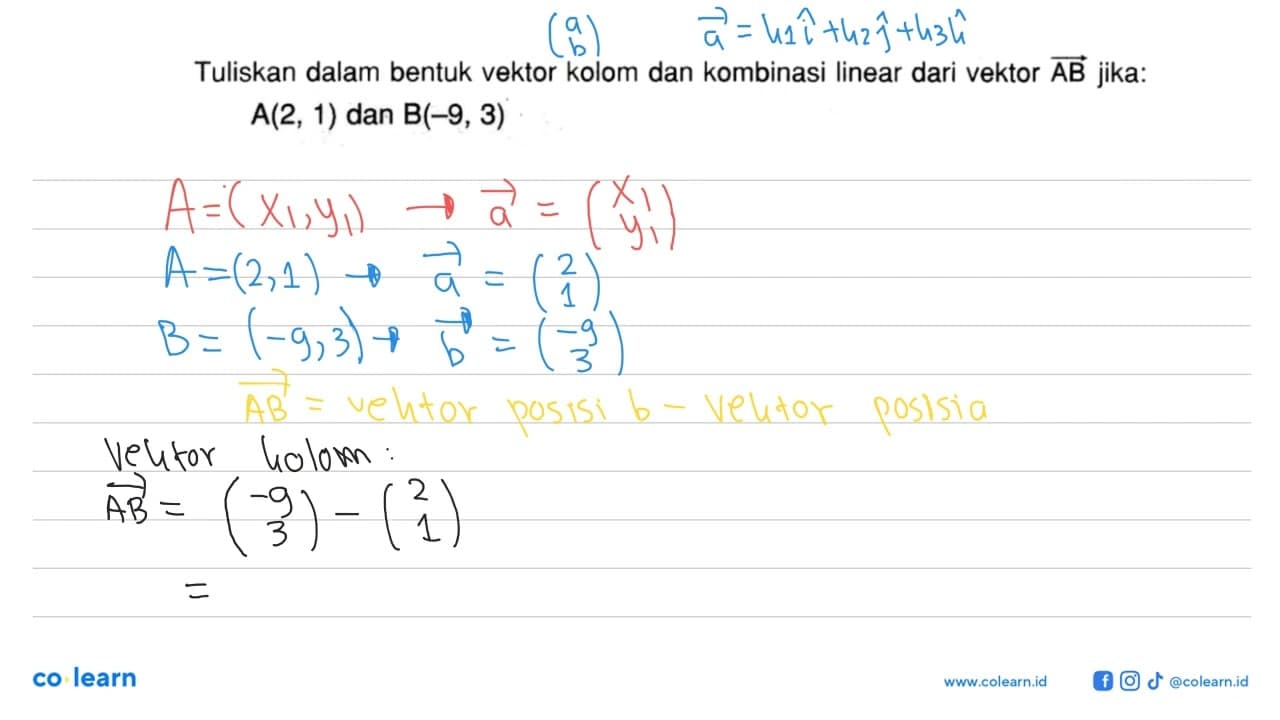 Tuliskan dalam bentuk vektor kolom dan kombinasi linear