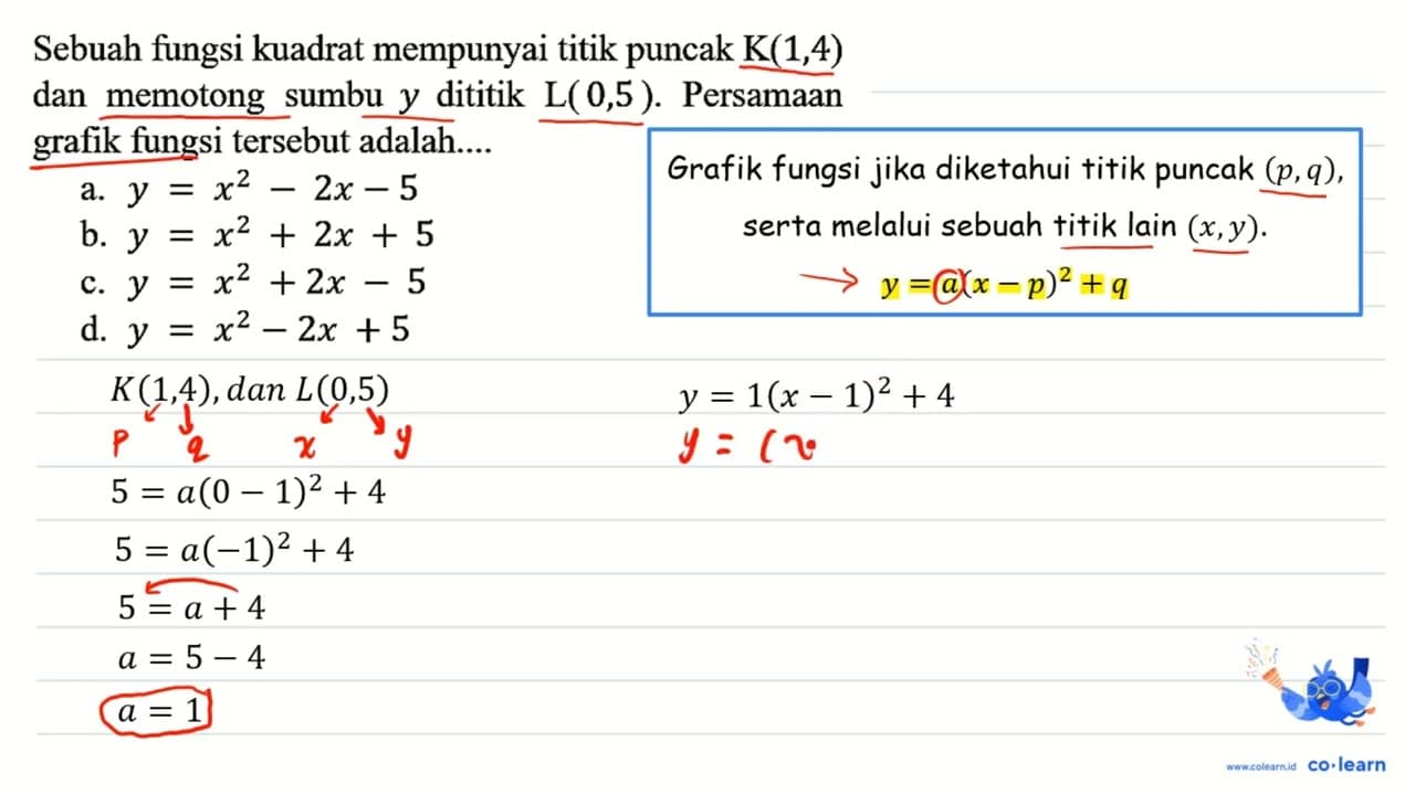 Sebuah fungsi kuadrat mempunyai titik puncak K(1,4) dan