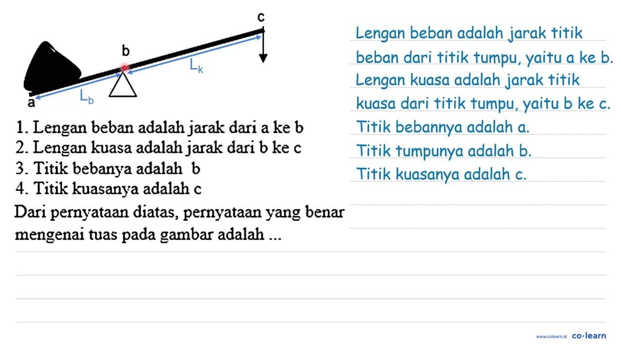 1. Lengan beban adalah jarak dari a ke b 2. Lengan kuasa