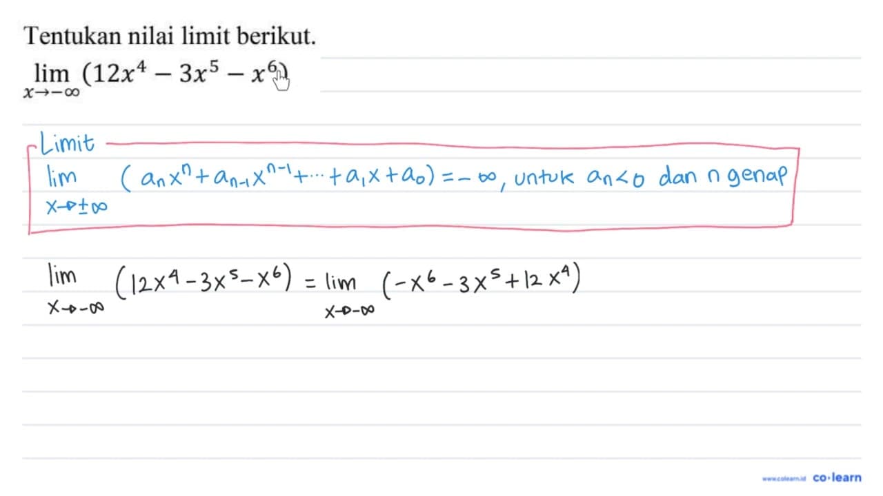 Tentukan nilai limit berikut. lim _(x ->-tak hingga)(12