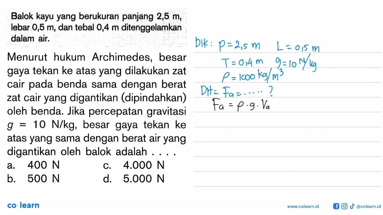 Balok kayu yang berukuran panjang 2,5 m, lebar 0,5 m, dan