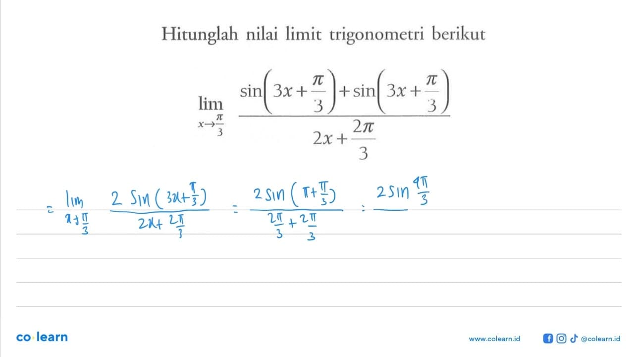 Hitunglah nilai limit trigonometri berikut lim x->pi/3