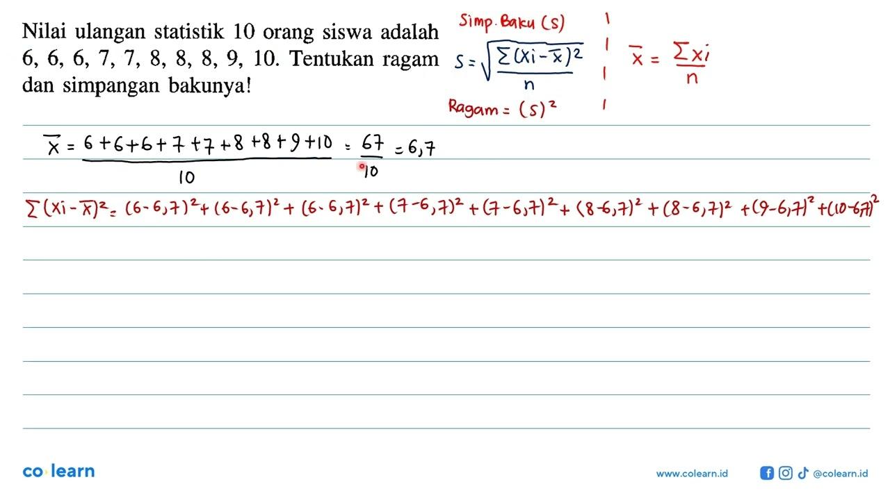 Nilai ulangan statistik 10 orang siswa adalah 6, 6, 6, 7,