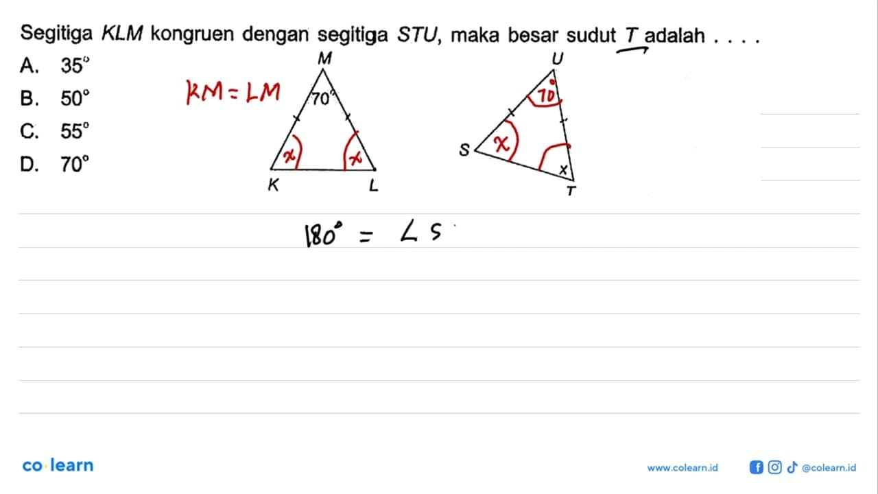 Segitiga KLM kongruen dengan segitiga STU, maka besar sudut