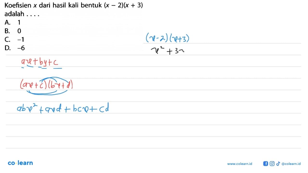 Koefisien x dari hasil kali bentuk (x - 2) (x + 3) adalah