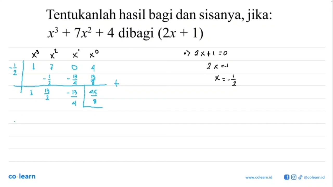 Tentukanlah hasil bagi dan sisanya, jika: x^3+7x^2+4 dibagi