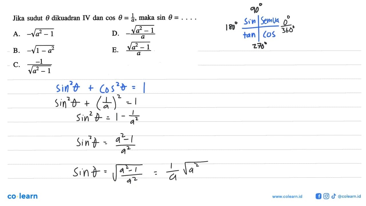 Jika sudut theta dikuadran IV dan cos theta=1/a, maka sin