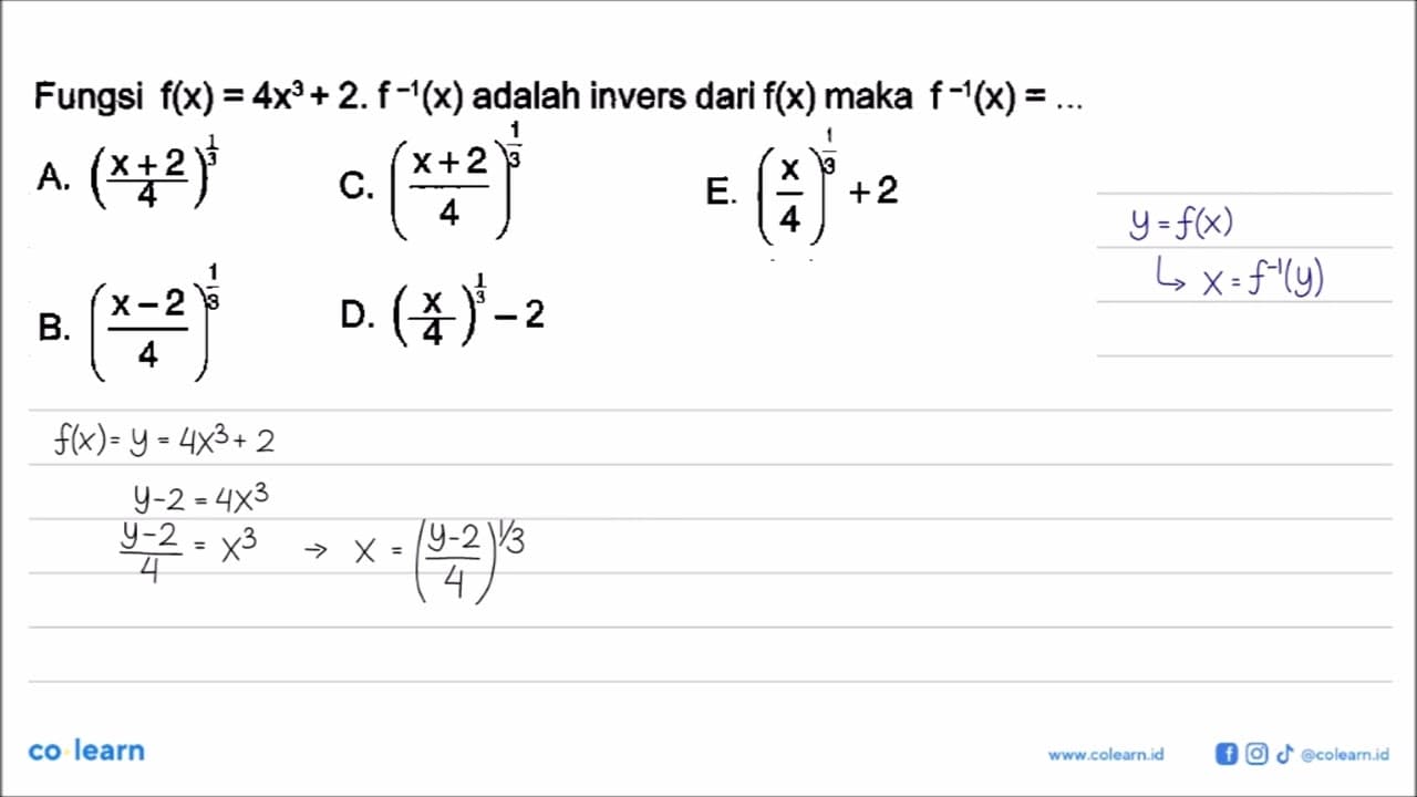 Fungsi f(x)=4x^3+2. f^(-1)(x) adalah invers dari f(x) maka