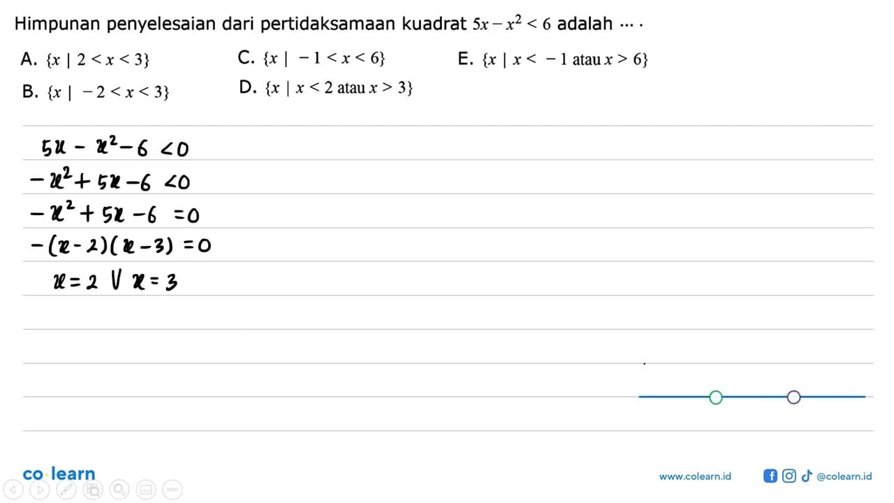 Himpunan penyelesaian dari pertidaksamaan kuadrat 5x--x^2<6