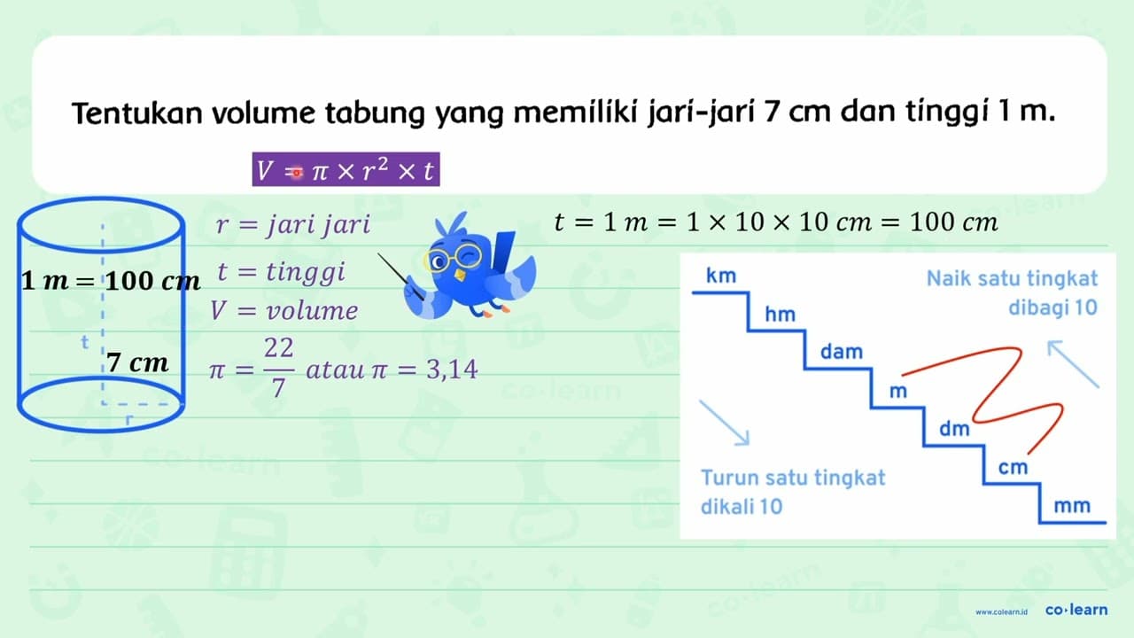 Tentukan volume tabung yang memiliki jari-jari 7 cm dan