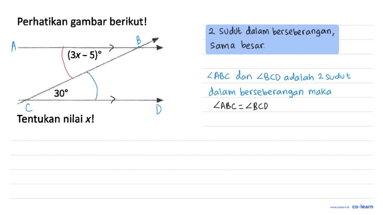 Perhatikan gambar berikut! (3x-5) 30 Tentukan nilai x!