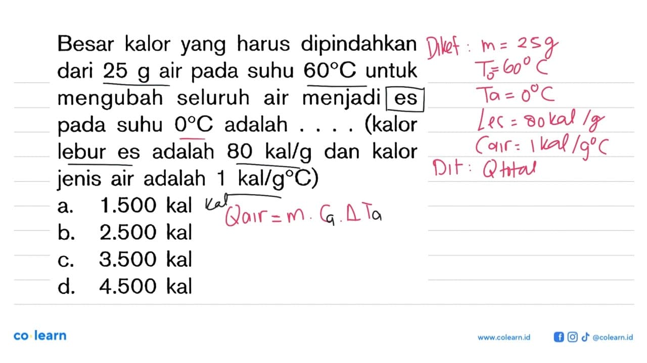 Besar kalor yang harus dipindahkan dari 25 g air pada suhu