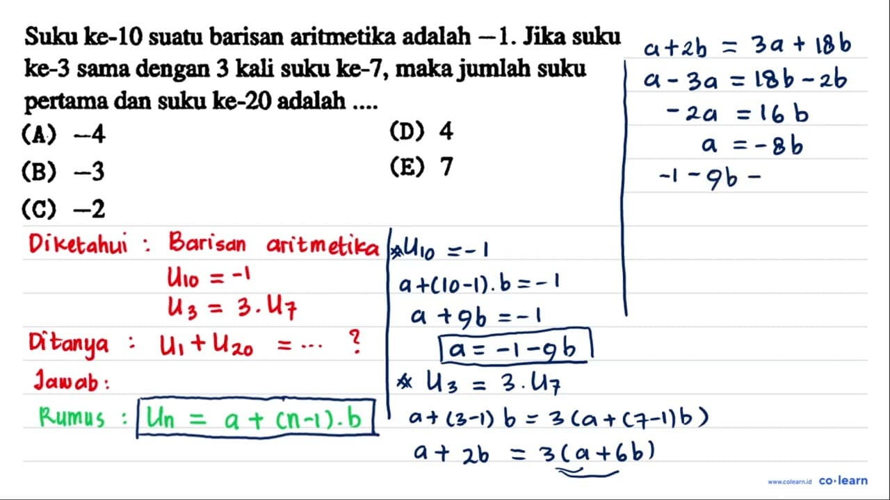 Suku ke-10 suatu barisan aritmetika adalah -1. Jika suku