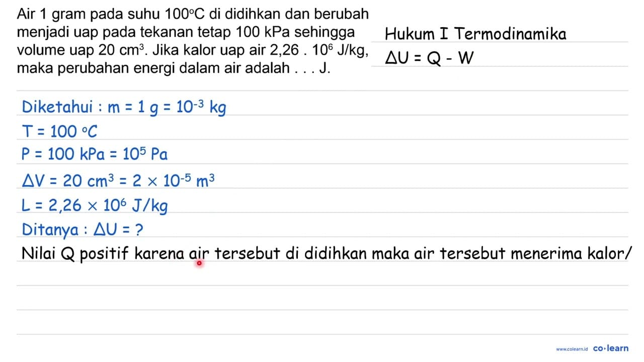 Air 1 gram pada suhu 100 C di didihkan dan berubah menjadi