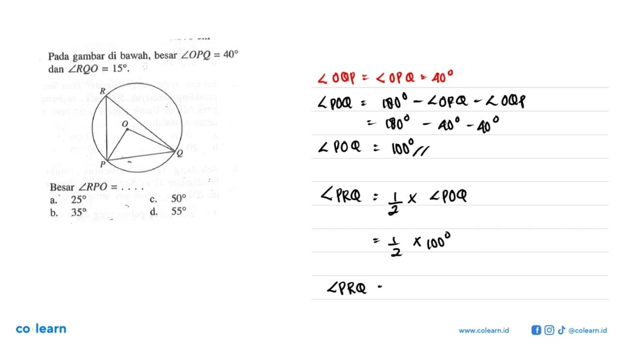 Pada gambar di bawah, besar sudut OPQ=40 dan sudut RQO=15