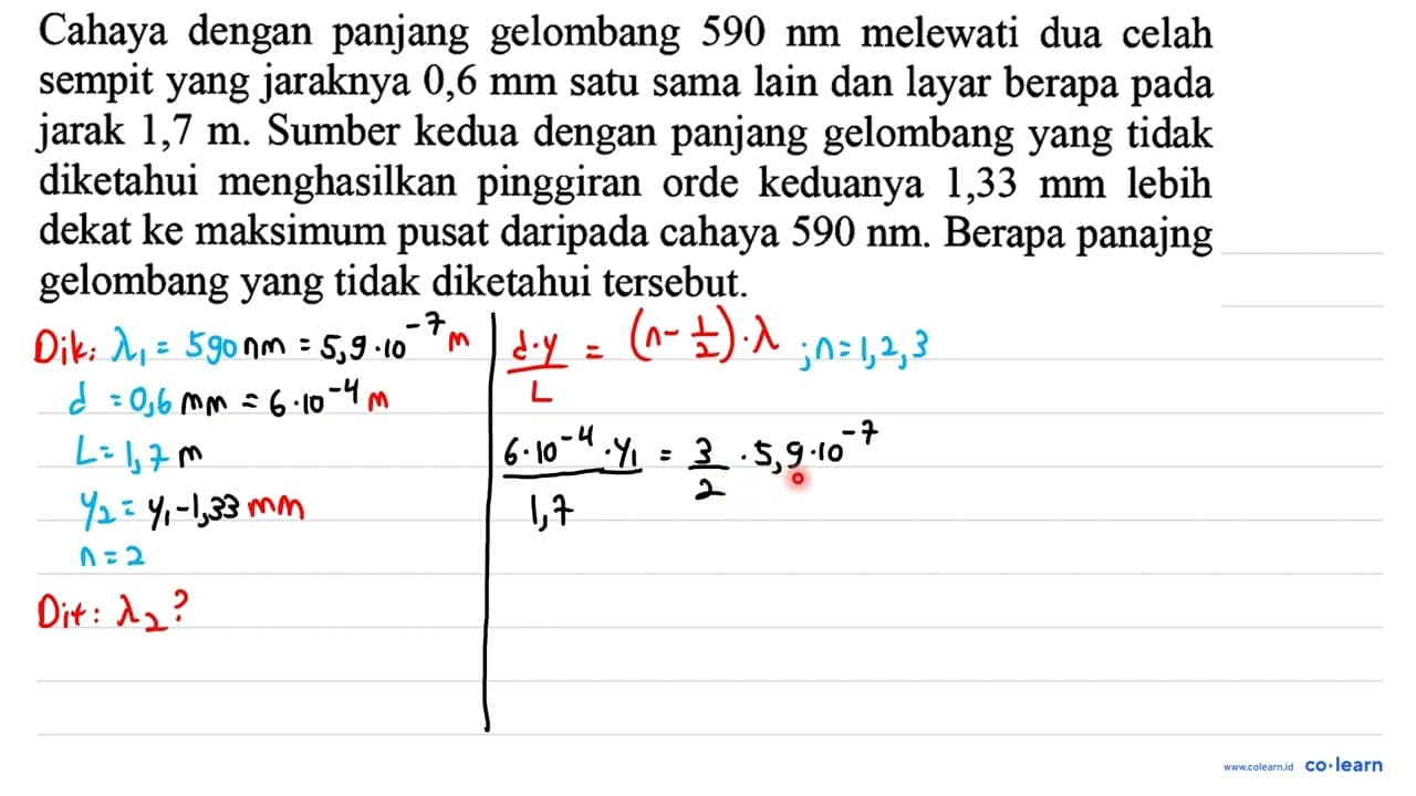 Cahaya dengan panjang gelombang 590 ~nm melewati dua celah