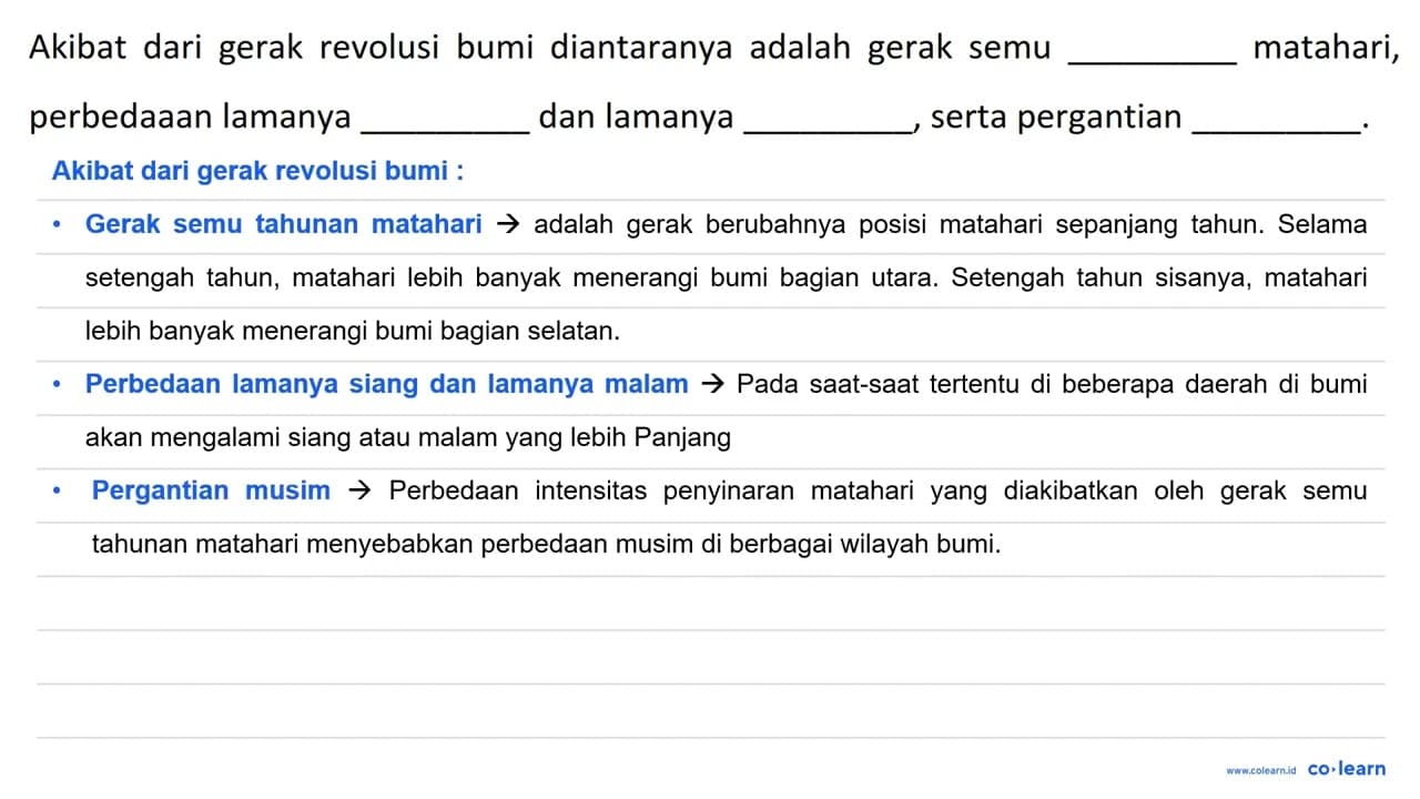 Akibat dari gerak revolusi bumi diantaranya adalah gerak