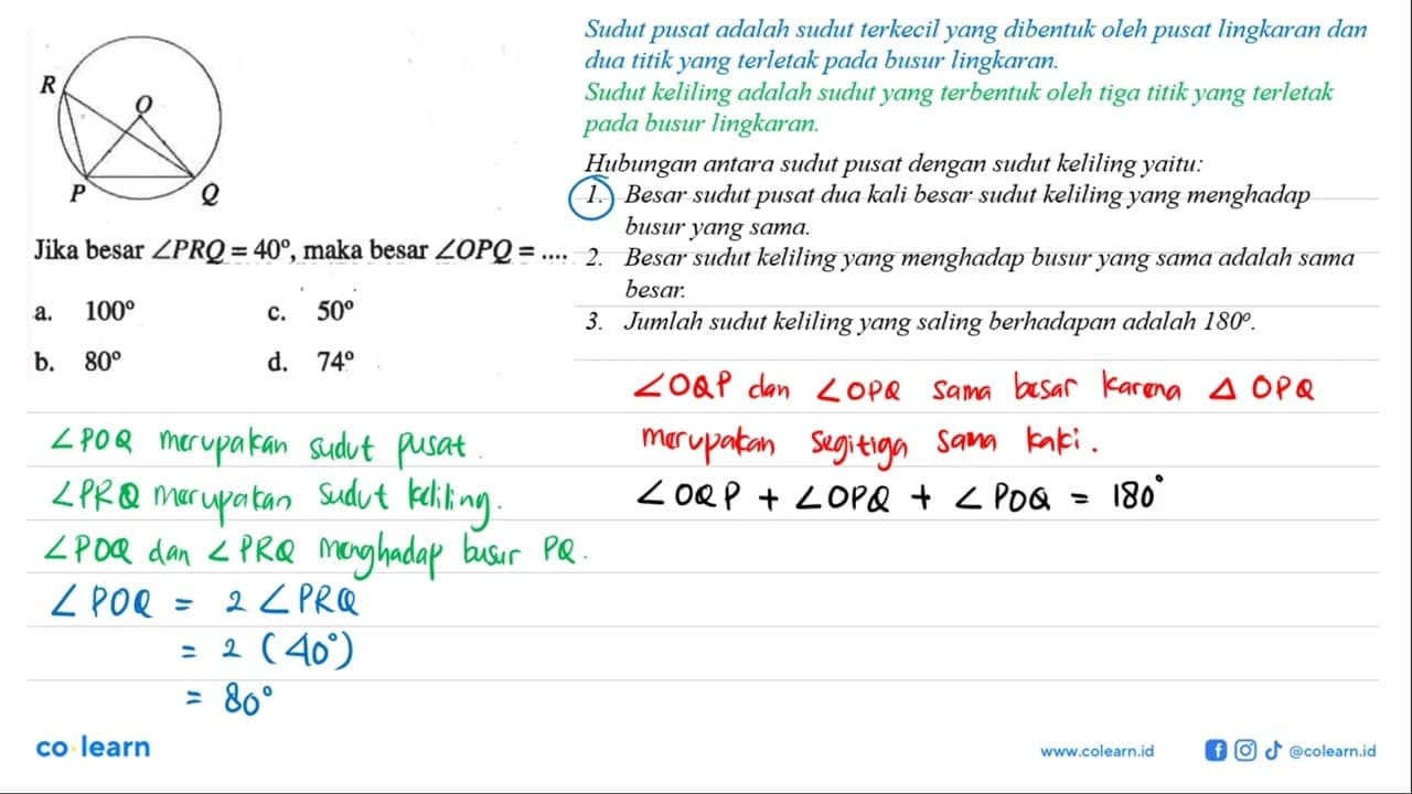 R O P Q Jika besar sudut PRQ=40, maka besar sudut OPQ=...