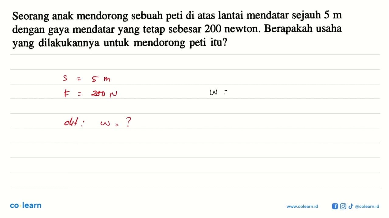 Seorang anak mendorong sebuah peti di atas lantai mendatar