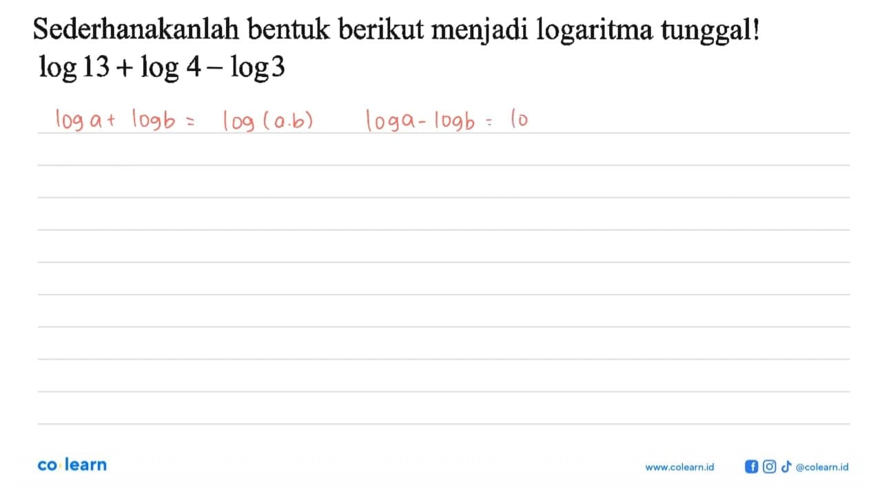 Sederhanakanlah bentuk berikut menjadi logaritma tunggal!