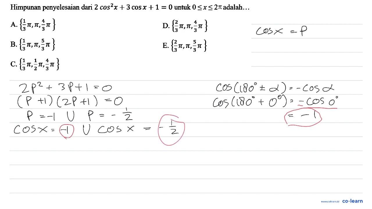 Himpunan penyelesaian dari 2 cos^2 x+3 cos x+1=0 untuk 0 <=